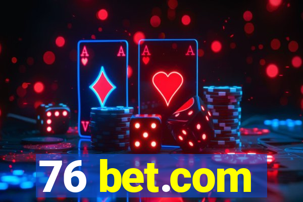 76 bet.com